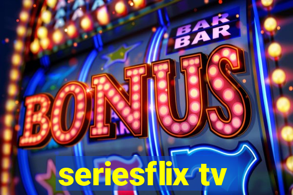 seriesflix tv